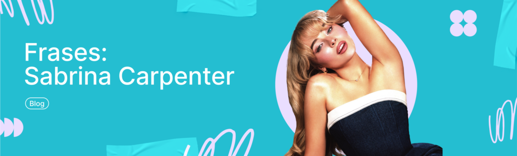 Artículo: frases de sabrina carpenter