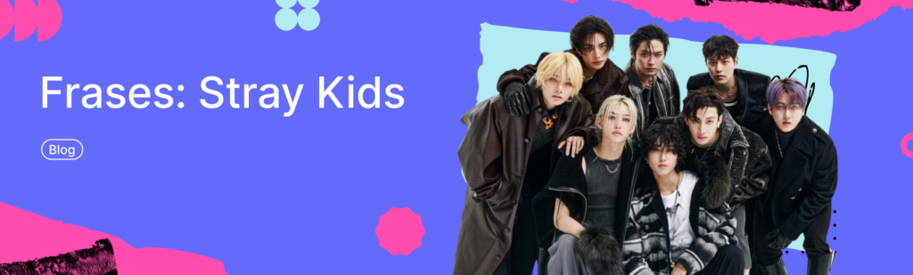 Frases: Stray Kids