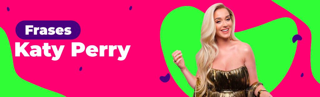 Frases: Katy Perry