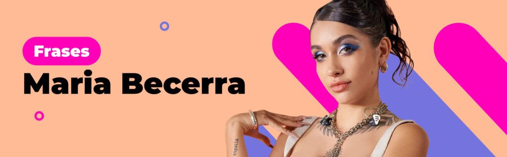 Artículo: frases de Maria Becerra