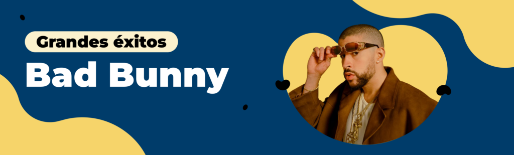 Artículo: canciones de Bad Bunny