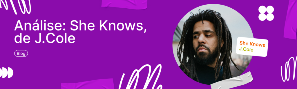 Análise: She Knows, de J.Cole