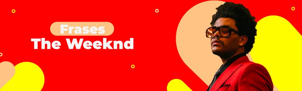 Frases: The Weeknd