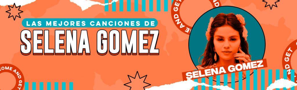 Playlist: mejores canciones de Selena Gomez