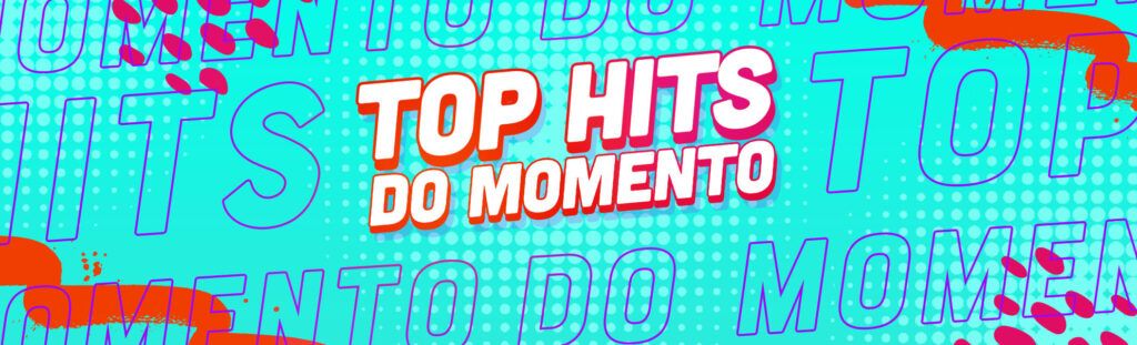 Top hits do momento