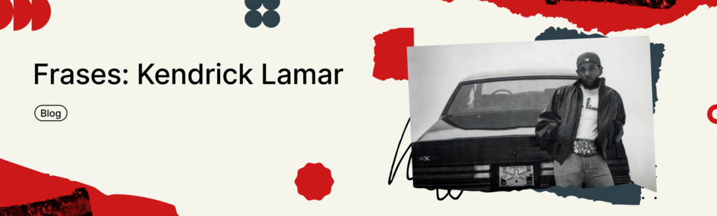 Frases: Kendrick Lamar