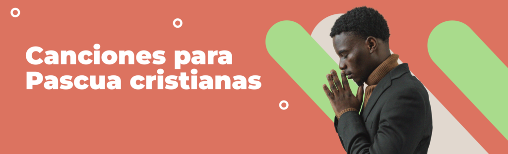 Artículo: canciones para pascua cristianas