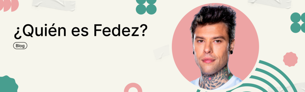 Artículo: quién es Fedez