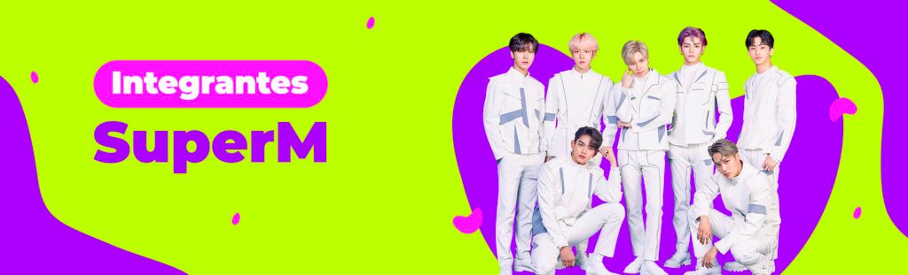 Integrantes: SuperM
