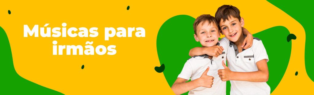 músicas para irmãos