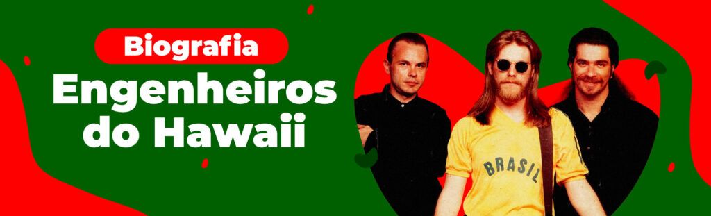 Biografia: Engenheiros do Hawaii
