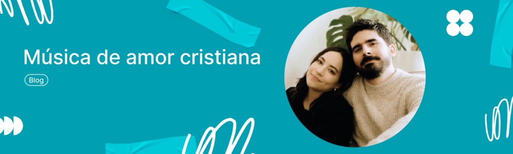 Artículo: música cristiana de amor