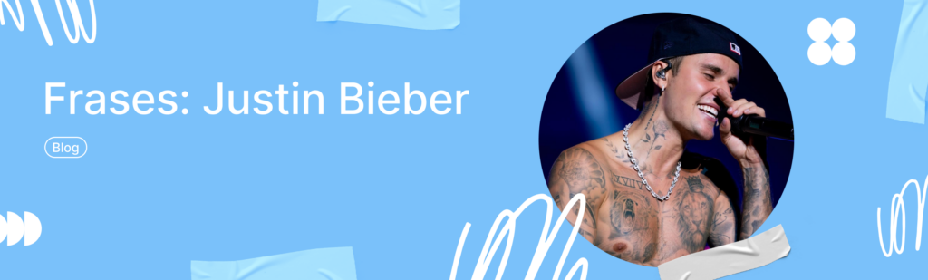 Artículo: frases de Justin Bieber