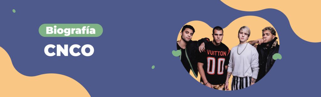 Artículo: biografía de CNCO