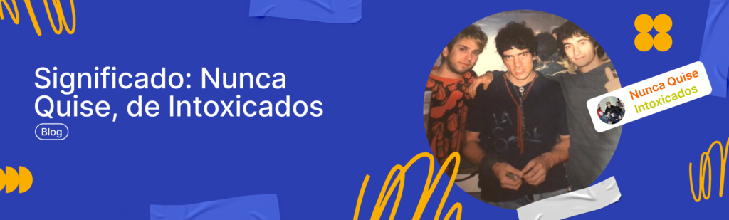 Artículo: significado de Nunca Quise