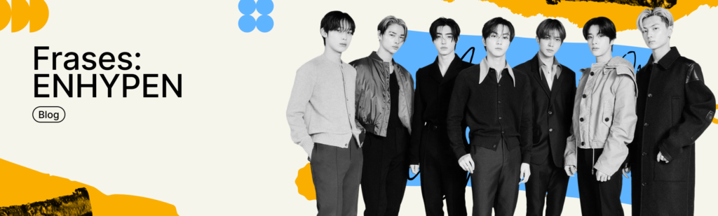 Artículo: frases de ENHYPEN