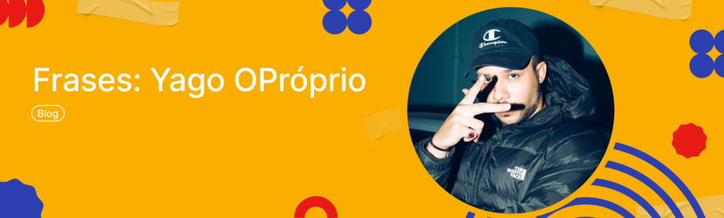 Frases: Yago Oproprio