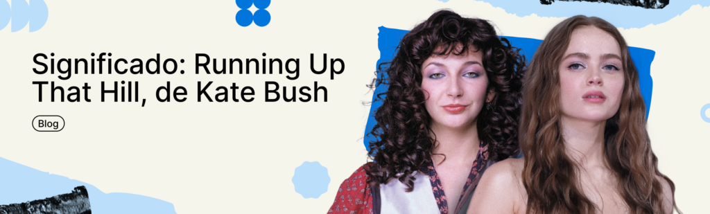 Artículo: significado de Running Up That Hill 