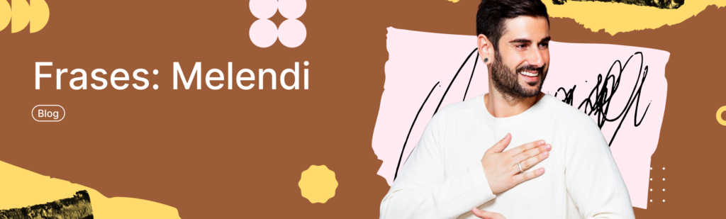 Artículo: frases de Melendi
