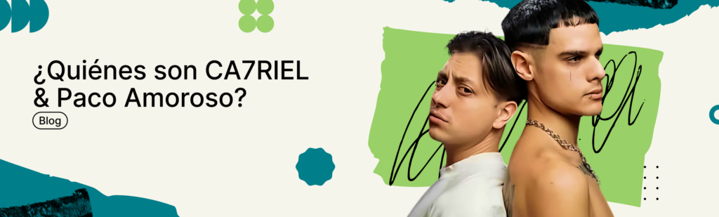 Artículo: quiénes son CA7RIEL & Paco Amoroso