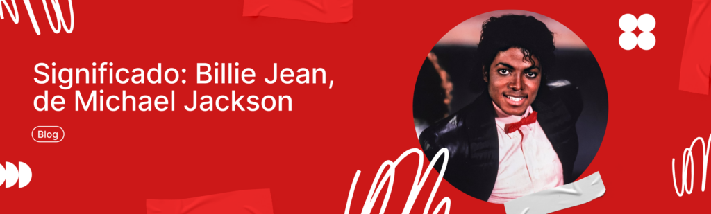 Artículo: significado de Billie Jean