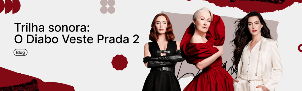 Playlist: O Diabo Veste Prada 2