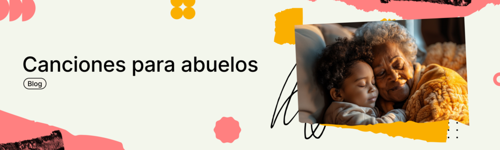 Artículo: canciones para abuelos