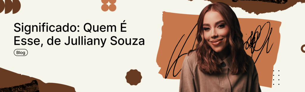 quem é esse julliany souza significado