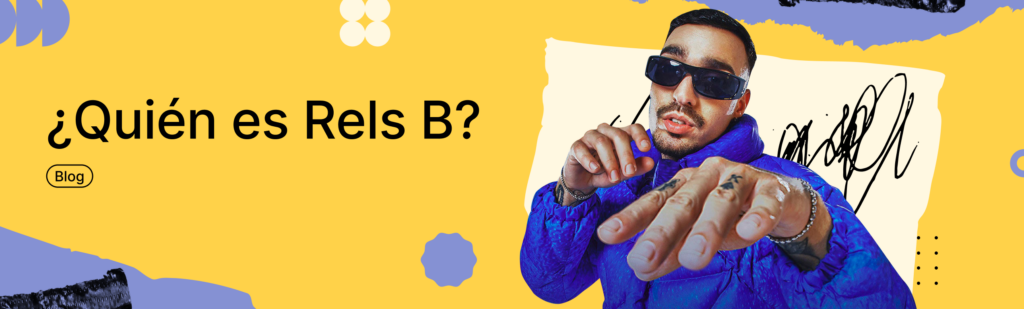 Artículo: quién es Rels B