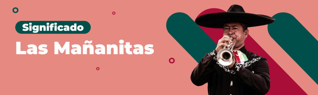 Artículo: significado de Las Mañanitas