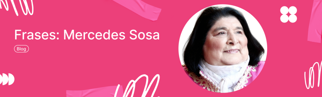 Artículo: frases de Mercedes Sosa