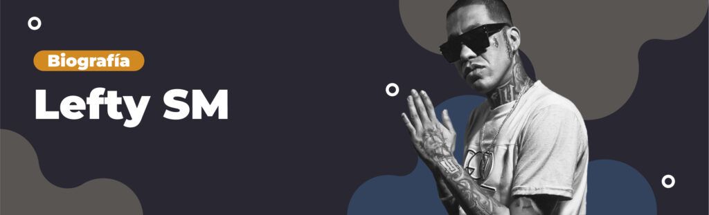 Artículo: biografía de Lefty SM