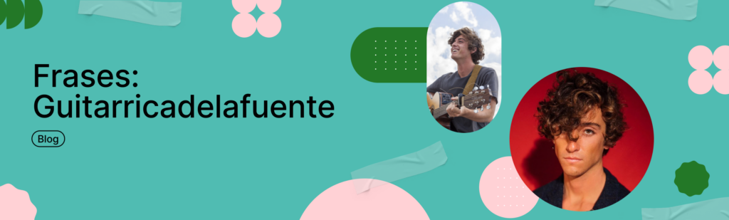 Artículo: frases de Guitarricadelafuente