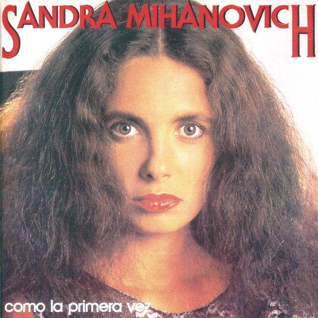 Portada de Álbum "Como La Primera Vez", de Sandra Mihanovich