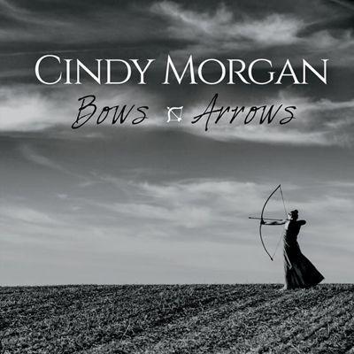 Album cover of "Bows & Arrows" by Cindy Morgan