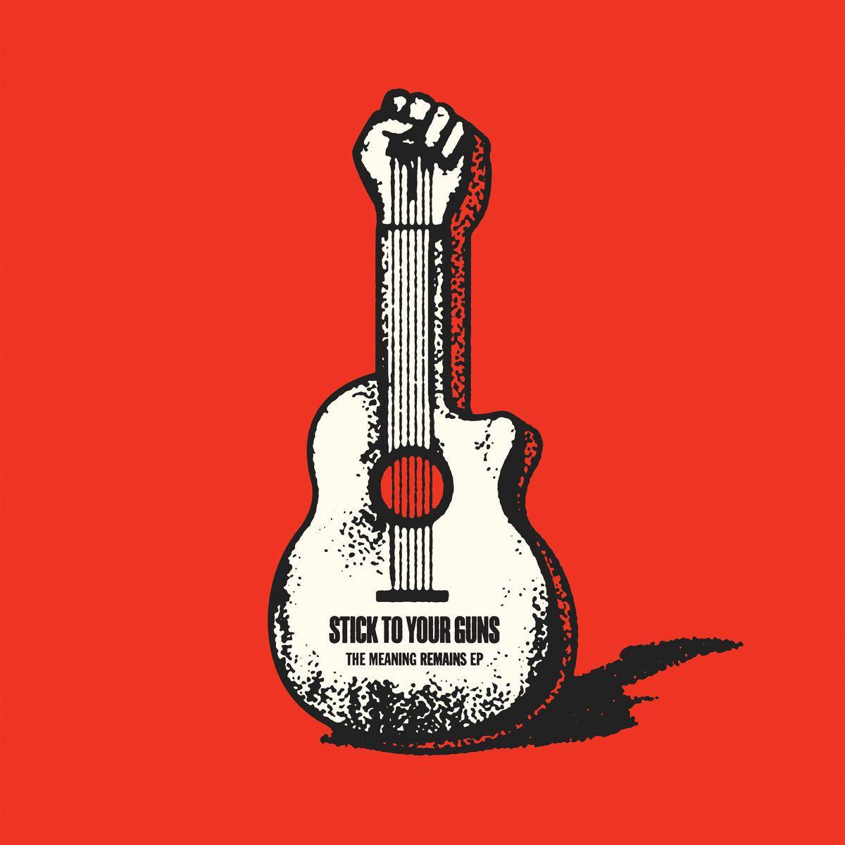 Portada de Sencillo/EP "The Meaning Remains", de Stick To Your Guns