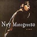 Capa do Álbum "Ney Matogrosso: ao Vivo", de Ney Matogrosso