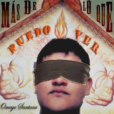 Portada de Álbum "Más de Lo Que Puedo Ver", de Omega Santana