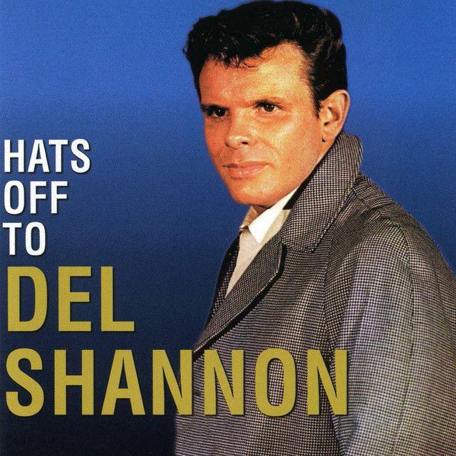 Portada de Álbum "Hats Off To Del Shannon", de Del Shannon