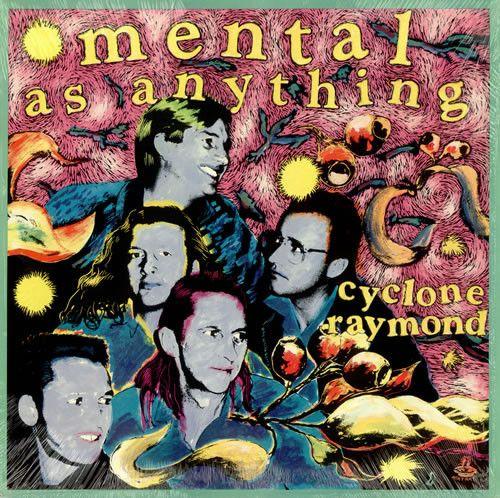 Portada de Álbum "Cyclone Raymond", de Mental As Anything