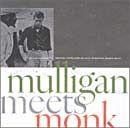 Album cover of "Série Fantasy: Mulligan Meets Monk" by Thelonious Monk