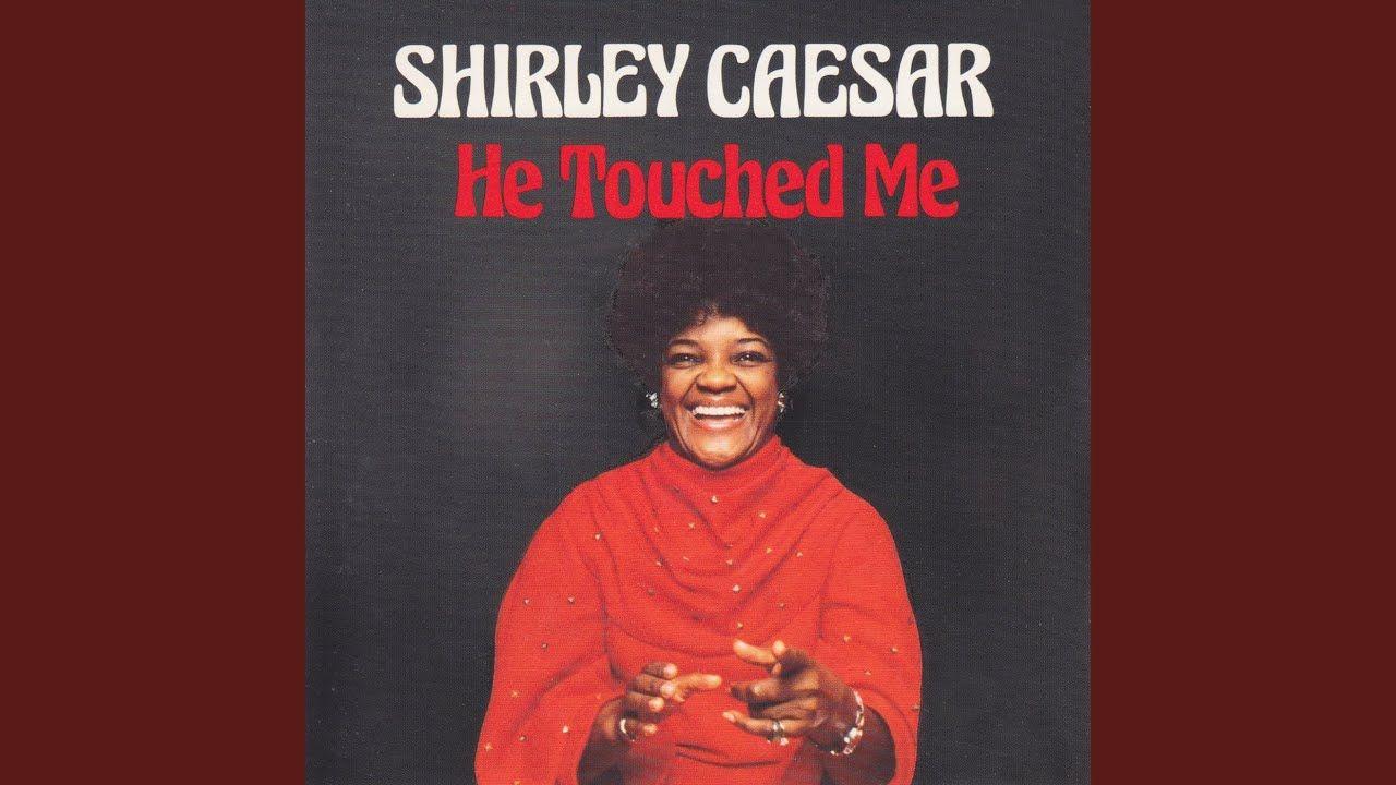 Capa do álbum "He Touched Me", de Shirley Caesar