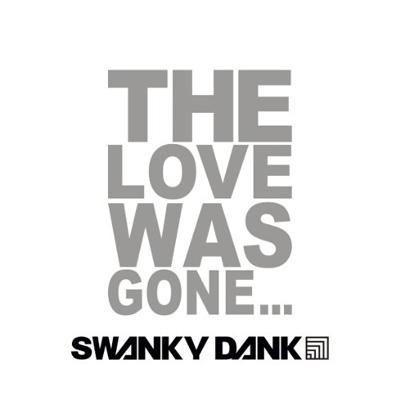 Capa do Álbum "The Love Was Gone...", de Swanky Dank