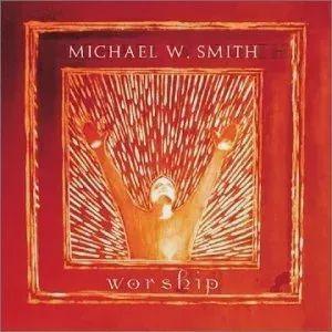Album cover of "Worship" by Michael W. Smith