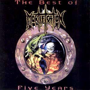 Portada de Álbum "Mortification: The Best Of Five Years", de Mortification
