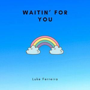 Portada de Sencillo/EP "Waintin' For You", de Luke Ferreira