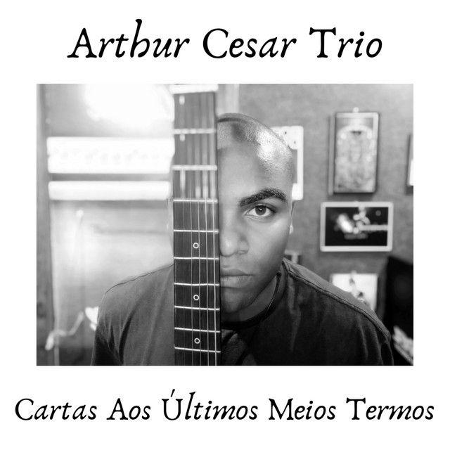 Portada de Sencillo/EP "Cartas Aos Últimos Meios Termos", de Arthur Cesar Trio