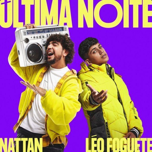 Single/EP cover of "Última Noite (part. NATTAN)" by Léo Foguete