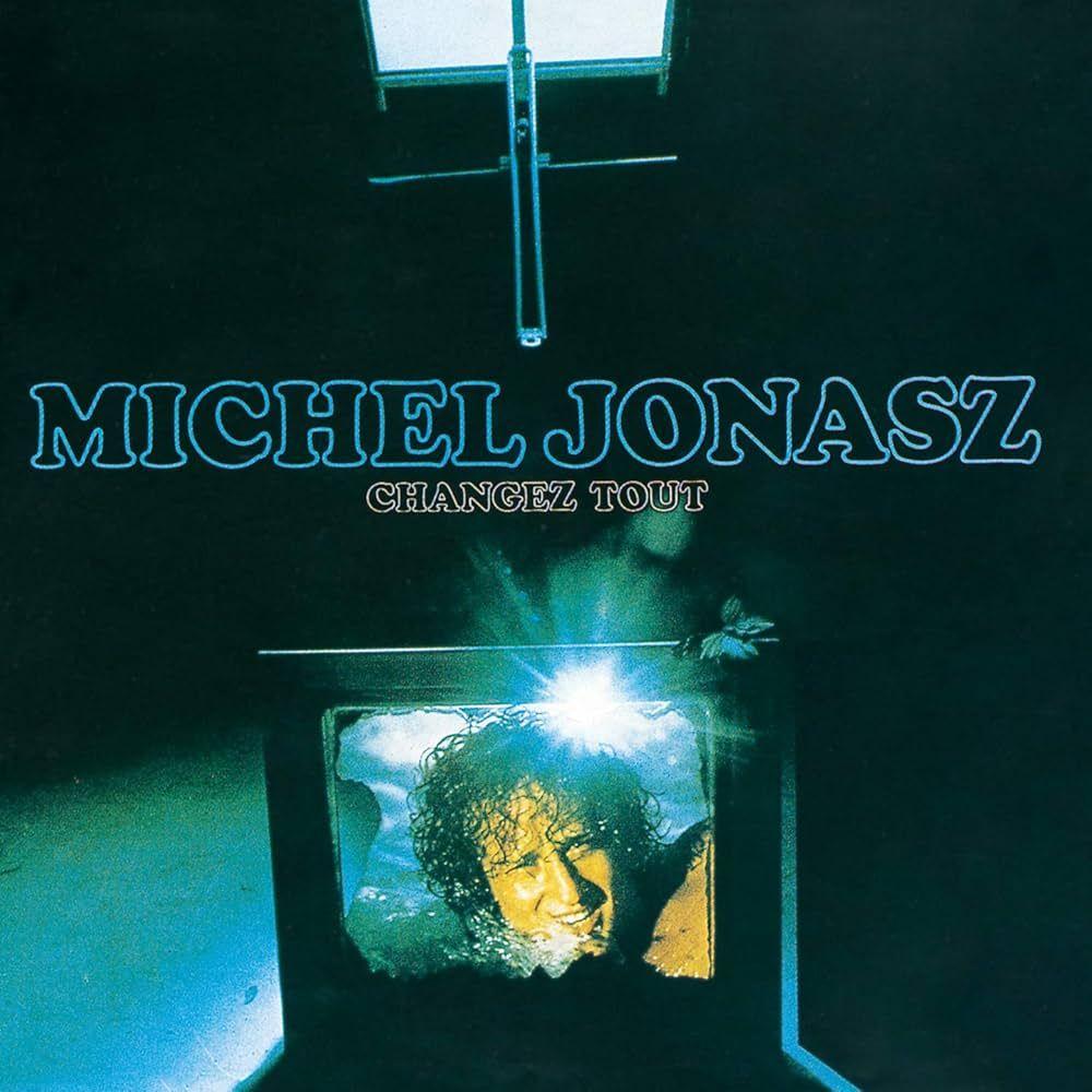 Portada de Álbum "Changez Tout", de Michel Jonasz