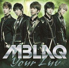 Single/EP cover of "Your Luv (Japanese Single)" by MBLAQ